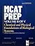 MCAT Prep Volume 2 — Chemical and Physical Foundations of Biological Systems: Command the Chemistry and Physics Behind Every Biological System (Vortara MCAT Mastery Series)