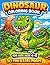 Dinosaur Coloring Book for Kids Ages 4–8: Fun and Easy Dinosaur Coloring Pages for Boys and Girls