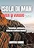ISOLA DI MAN GUIDA DI VIAGGIO 2026: Avventura, patrimonio culturale e bellezze insulari (Italian Edition)