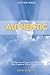 Authentic: A Collection of Inspiring Stories of What Happens When You Ask God (Just Ask)