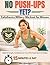 No Push-Ups Yet?: Military Calisthenics Workout for Women | An 8-Week Clear, No-Equipment Home Plan for Busy Beginners Who Want First Push-Up, First Pull-Up, More Confidence, and Real Strength