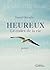 Heureux - Le codex de la vie (French Edition)