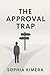 The Approval Trap