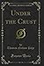 Under the Crust (Classic Reprint)