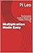 Multiplication Made Easy: The Complete Guide to Mastering Tables 2 Through 12