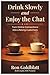 Drink Slowly and Enjoy the Chat: Turn Online Connections into Lifelong Customers