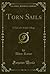 Torn Sails: A Tale of a Wel...