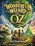 The Wonderful Wizard of Oz: Illustrated & Annotated Classic for Children and Adults | Story Behind the Story & Character Guide