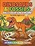 Dinosaurs & Fossils Activity Book for Kids Ages 4–8: Dig, Color and Explore Prehistoric Fun with Dinosaurs, Fossils, Mazes, and Puzzles (Meridian Dinosaur Activity Books)