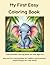 My First Easy Coloring Book: Cute Animals Coloring Book for Kids Ages 3-6: Easy and Fun Coloring Pages for Toddlers and Preschool | Simple Designs for Little Hands