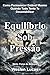 Equilíbrio Sob Pressão: Como Permanecer Estável Mesmo Quando Tudo Tenta Te Desestabilizar (Força do Silêncio Livro 11) (Portuguese Edition)