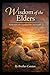 Wisdom of the Elders: Refelctions on Grandparents and Faith