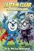 Captain Clear The Epic Myopia Wars: A Heroic Comic Adventure to Fight Myopia and Keep Eyes Healthy