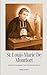 ST. LOUIS-MARIE DE MONTFORT: Apóstolo da Consagração Total: Vida, Devoção e Novena (Portuguese Edition)