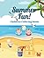 Summer Fun Coloring Book: For kids ages 4 -8