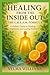 HEALING FROM THE INSIDE OUT: The C.R.E.A.M Formula - A Holistic guide to healing, Alignment and lasting wellness