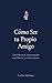 Cómo Ser tu Propio Amigo: Guía Práctica de Autocompasión para Silenciar tu Crítico Interior y Tratarte con la Amabilidad que Mereces (Spanish Edition)