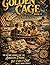 THE GOLDEN CAGE BOOK 4 : The Decade Looked Like The American Dream (America Uncut Books)