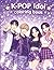 K-POP Coloring Book: Detailed Anime-Inspired Portraits with Trendy Idol Fashion, Epic Concert Stages and Action Fantasy Scenes – Sophisticated K-Pop Art for Older Kids, Teens and Adults