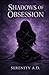 Shadows of Obsession