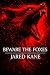 Beware the Foxes