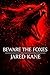 Beware the Foxes