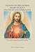 NOVENA TO THE SACRED HEART OF JESUS FOR TRUST AND SURRENDER: 9 Days of Prayer for Peace, Strength, and Hope in Times of Anxiety and Uncertainty