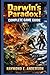 Darwin’s Paradox! Complete Game Guide: The Essential Handbook to Evolve Faster, Survive Longer, Unlock Hidden Strategies, Manage Resources ... Build the Strongest Species from Start to End