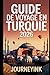 Guide De Voyage En Turquie 2026: Guide pratique des meilleures villes, plages, restaurants, itinéraires et conseils de voyage pour les visiteurs novices (French Edition)