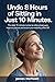 Undo 8 Hours of Sitting in Just 10 Minutes: The Daily 10-Minute Routine to Relieve Back Pain, Improve Posture, and Reclaim Your Mobility After 50 (The 10-Minute Body Fix.)