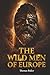 The Wild Men of Europe: Hai...