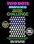 TWO DOTS MINDFULNESS CHALLENGE: A Relaxing 2-Color Art Therapy Activity for Adults & Seniors: Midnight Black Background Patterns for Neon Gel Pens & ASMR Stress Relief