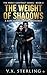 The Weight of Shadows: A Dark Mafia Suspense Romance (The Mercy Contract Book 2)