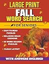 Large Print Fall Word Search for Seniors: Easy-to-Read Puzzles Featuring Fall, Leaves, Harvest, and Cozy Seasonal Activities | Relaxing Brain Games | 8.5 x 11 Inches, 112 Pages | Solutions Included