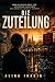 Die Zuteilung (German Edition)