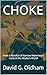 CHOKE: How a Handful of Narrow Waterways Control the Modern World