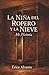 La niña del ropero y la nieve: Mi historia (Spanish Edition)