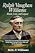 Ralph Vaughan Williams: Music, Love, and Legacy: A Deep Dive into the Man Who Transformed British Music with Passion, Pain, and Artistic Revolution