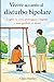 Vivere accanto al disturbo bipolare: Capire le crisi, proteggere i legami e non perdere se stessi (Italian Edition)