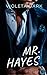 MR. HAYES: A Romance with My Ex’s Father: My New CEO Boss (THE IRRESISTIBLE MISTERS Book 3)