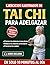 Ejercicios Ilustrados de Tai Chi Para Adelgazar: El Método Natural Para Eliminar los Dolores Articulares y Musculares en 10 Minutos al Día sin Esfuerzo (Spanish Edition)
