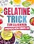 DER GELATINE-TRICK ZUM ABNE...