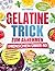 DER GELATINE-TRICK ZUM ABNEHMEN: Praktische Gelatine-Rezepte gegen Heißhunger, Blähungen und ständiges Gedankenessen – ein realistischer Ansatz für den Alltag |Voll Farbe Edition (German Edition)
