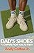 Dad's Shoes: A Journal From You, To Them