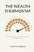 The Wealth Thermostat: Rewire Your Subconscious, Master the Psychology of Money and Unlock Lasting Abundance