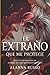El Extraño que me Protege: ...