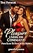 Pleasure Under His Command: The Father's Redemption (From Slave To Heir Series Book 3)