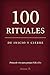 100 RITUALES DE INICIO Y CIERRE: Protocolo vivo para parejas FLR y D/s (Spanish Edition)