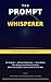 The Prompt Whisperer: The C...