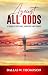 Against All Odds: A Journey...